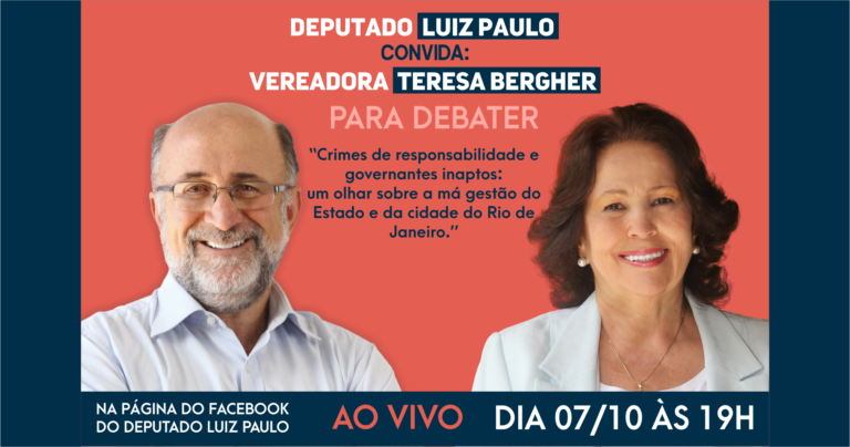 Luiz Paulo e Teresa Bergher debatem, nesta quarta(07/10), sobre a crise da gestão pública.